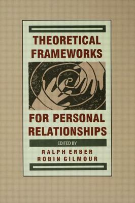 Theoretical Frameworks for Personal Relationships by 