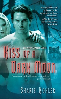 Kiss of a Dark Moon by Sharie Kohler