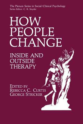 How People Change: Inside and Outside Therapy by 