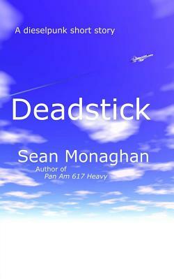 Deadstick by Sean Monaghan