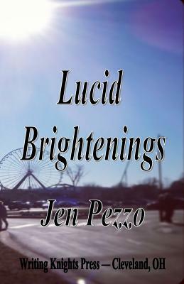 Lucid Brightenings by Jen Pezzo