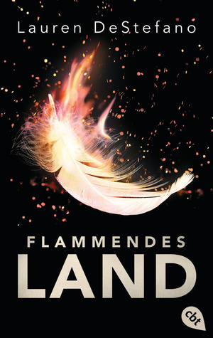 Flammendes Land by Lauren DeStefano
