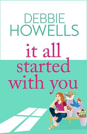 It All Started With You   by Debbie Howells