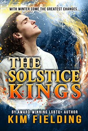 The Solstice Kings by Kim Fielding