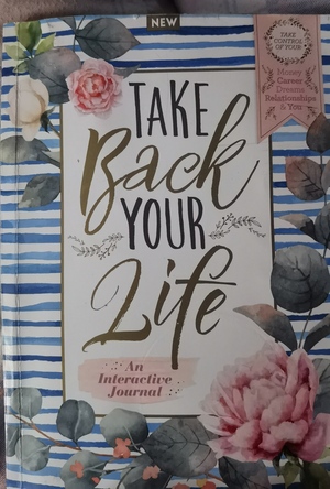 Take Back Your Life: An Interactive Journal  by Zara Gaspar, Rebecca Lewry-Gray, Rebecca Greig, Victoria Williams