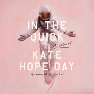 In the Quick by Kate Hope Day