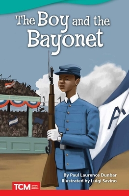 The Boy and the Bayonet by Paul Laurence Dunbar