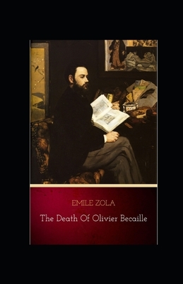 The Death of Olivier Becaille illustrated by Émile Zola
