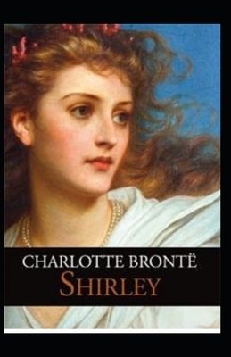 Shirley Annotated by Charlotte Brontë