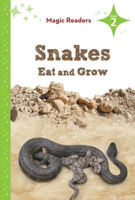 Snakes Eat and Grow: Level 2 by Heidi M. D. Elston