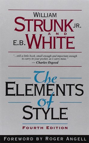 The Elements of Style by William Strunk Jr., E.B. White | The