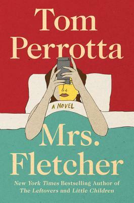 Mrs. Fletcher by Tom Perrotta