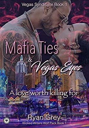Mafia Ties & Vegas Eyes by Ryan Grey
