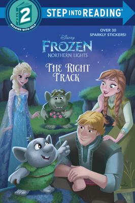 The Right Track (Disney Frozen: Northern Lights) by Apple Jordan