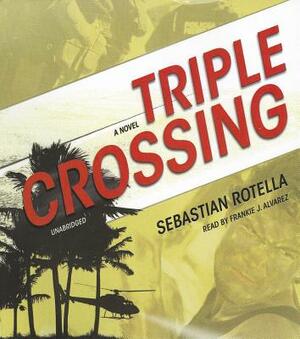 Triple Crossing by Sebastian Rotella