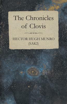 The Chronicles of Clovis by Saki