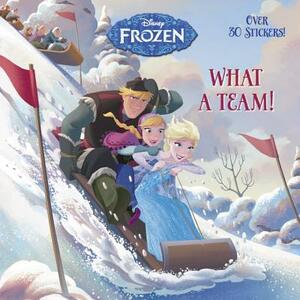 What a Team! (Disney Frozen) by Calliope Glass