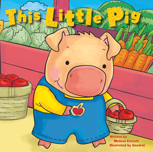 This Little Pig by Melissa Everett