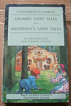 Grimms' Fairy Tales and Andersen's Fairy Tales by Hans Christian Andersen