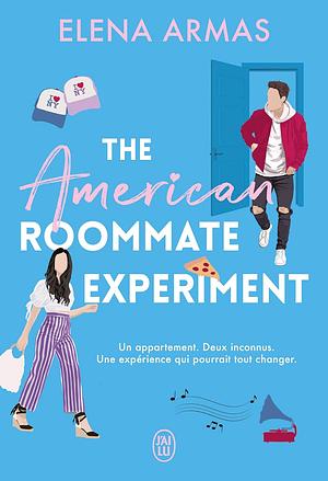 The American Roomate Experiment  by Elena Armas