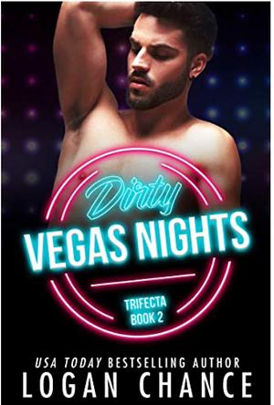 Dirty Vegas Nights by Logan Chance