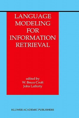 Language Modeling for Information Retrieval by 