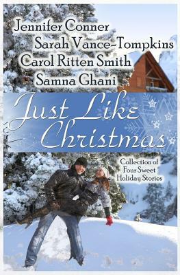 Just like Christmas by Sarah Vance-Tompkins, Samna Ghani, Carol Ritten-Smith