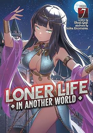 Loner Life in Another World, Vol. 7 by Shoji Goji