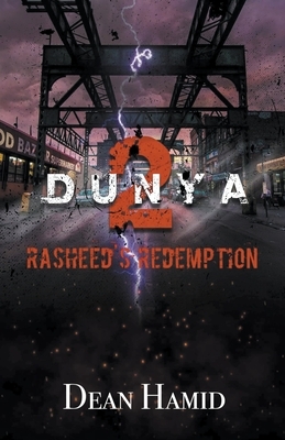 Dunya 2: Rasheed's Redemption by Dean Hamid