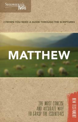 Shepherd's Notes: Matthew by Dana Gould