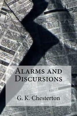 Alarms and Discursions by G.K. Chesterton