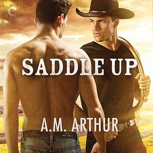 Saddle Up by A.M. Arthur
