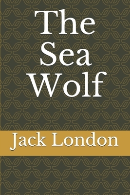 The Sea Wolf by Jack London