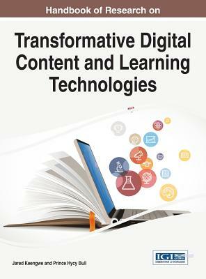 Handbook of Research on Transformative Digital Content and Learning Technologies by 