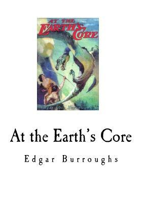 At the Earth's Core by Edgar Rice Burroughs