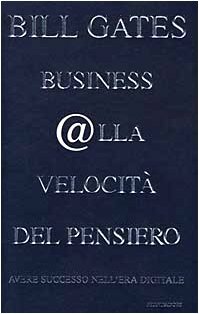 Business @ The Speed Of Thought Using A Digital Nervous System by Collins Hemingway, Bill Gates