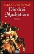 Die drei Musketiere by Alexandre Dumas