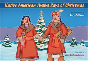 Native American Twelve Days of Christmas by Gary Robinson