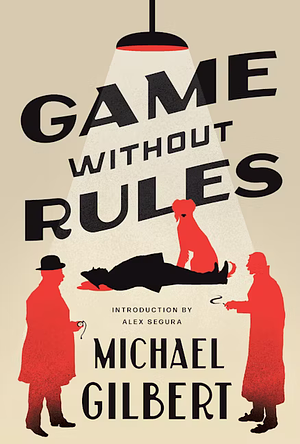 Game Without Rules by Michael Gilbert