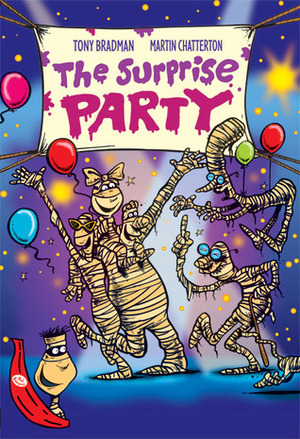 The Surprise Party by Martin Ed Chatterton, Tony Bradman