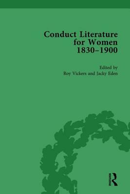 Conduct Literature for Women, Part V, 1830-1900 Vol 3 by Pam Morris, Jacky Eden, Roy Vickers