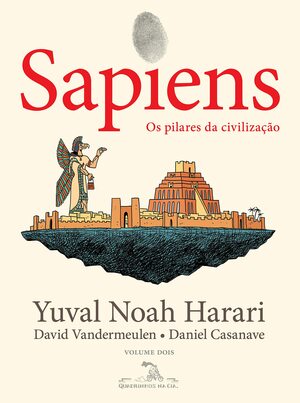 Sapiens (Edição em quadrinhos), Volume 2: Os pilares da civilização by Yuval Noah Harari, David Vandermeulen, Daniel Casanave