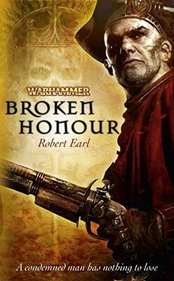 Broken Honour (Warhammer) by Robert Earl
