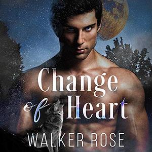 Change of Heart: An MM Shifter Short Story: (British University Shifters) by Walker Rose