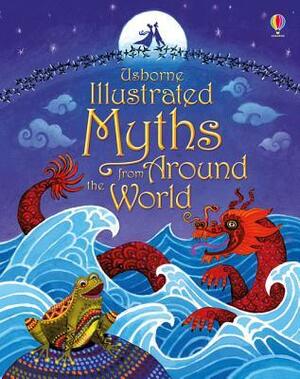 Illustrated Myths from Around the World by Susanna Davidson, Lesley Sims, Rosie Dickins, Rosie Hore, Anja Klauss, Sam Baer