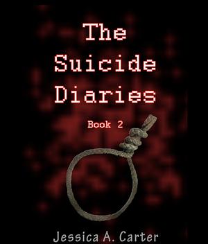 The Suicide Diaries Book 2 by Jessica Carter