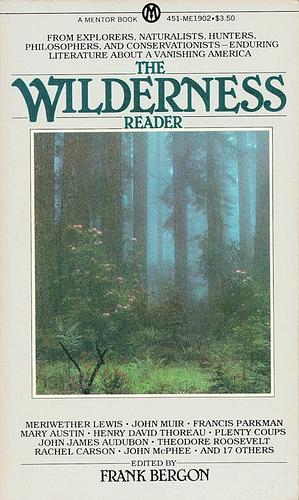 The Wilderness Reader by Frank Bergon