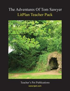 Litplan Teacher Pack: The Adventures of Tom Sawyer by Mary B. Collins