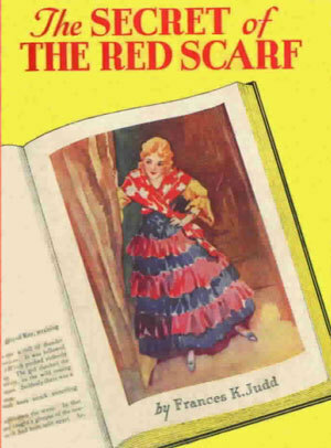 The Secret of the Red Scarf by Frances K. Judd