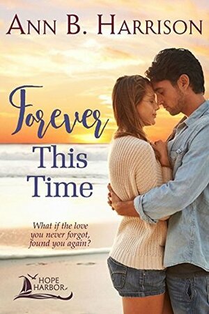 Forever This Time by Ann B. Harrison